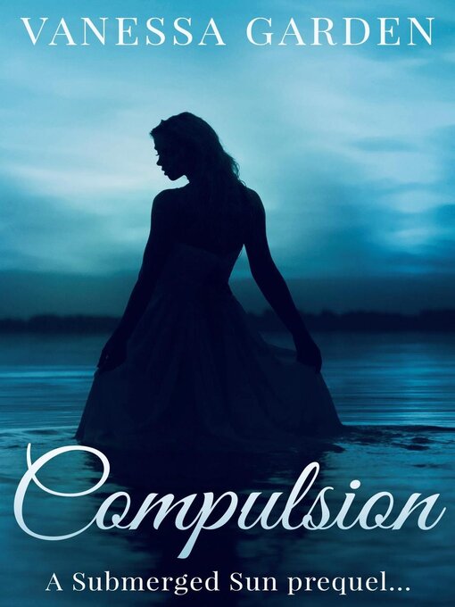 Title details for Compulsion by Vanessa Garden - Available
